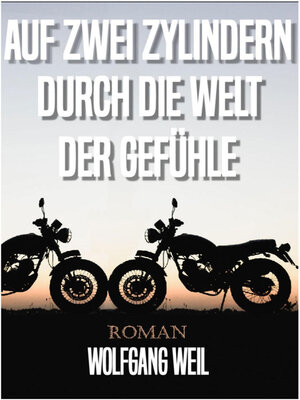 cover image of Auf zwei Zylindern durch die Welt der Gefühle
